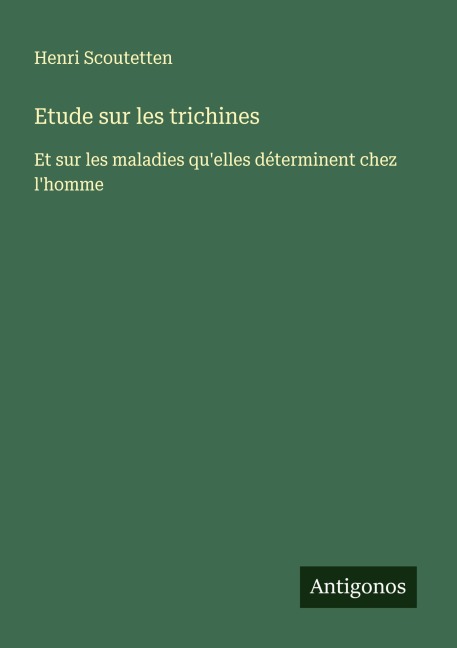 Etude sur les trichines - Henri Scoutetten