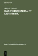 Cover-Bild zum Titel 'Das Medusenhaupt der Kritik' von 'Manfred Gawlina'