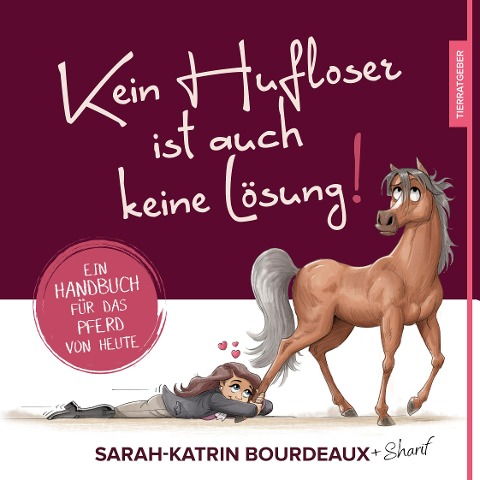 Kein Hufloser ist auch keine Lösung! - Sarah-Katrin Bourdeaux