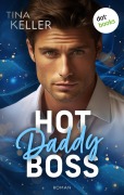 Cover-Bild zum Titel 'Hot Daddy Boss - oder: Sweet Surprise' von 'Tina Keller'