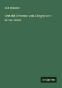 Cover-Bild zum Titel 'Bertold Steinmar von Klingau und seine Lieder' von 'Rolf Meissner'