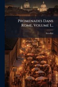 Cover-Bild zum Titel 'Promenades Dans Rome, Volume 1...' von ''