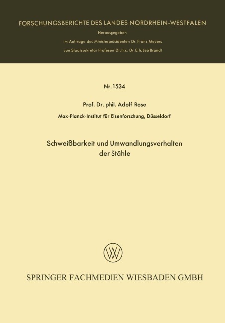 Schweißbarkeit und Umwandlungsverhalten der Stähle - Adolf Rose