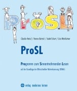 Cover-Bild zum Titel 'ProSL' von 'Claudia Heinzl, Lisa Weinfurtner, Verena Bartsch, Isabel Eckert'