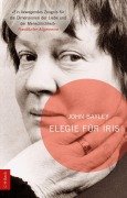 Cover-Bild zum Titel 'Elegie für Iris' von 'John Bayley'