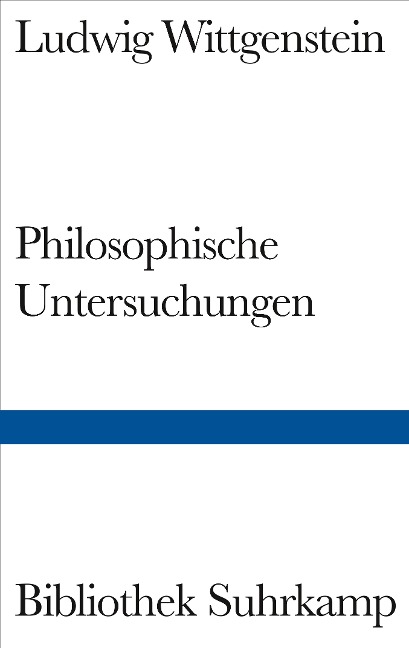 Philosophische Untersuchungen - Ludwig Wittgenstein