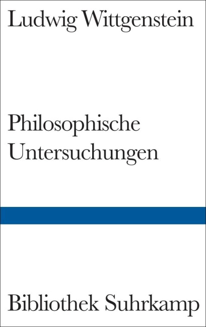 Philosophische Untersuchungen - Ludwig Wittgenstein