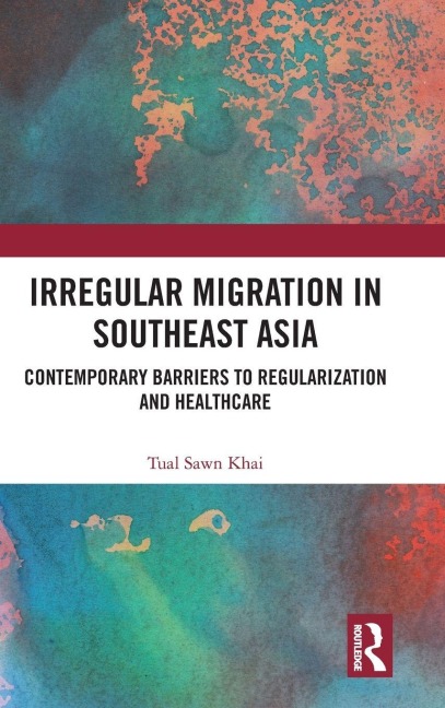 Irregular Migration in Southeast Asia - Tual Sawn Khai