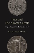 Cover-Bild zum Titel 'Jews and Their Roman Rivals' von 'Katell Berthelot'