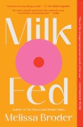 Cover-Bild zum Titel 'Milk Fed' von 'Melissa Broder'