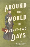 Cover-Bild zum Titel 'Around the World in Seventy-Two Days' von 'Nellie Bly'