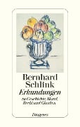 Erkundungen zu Geschichte, Moral, Recht und Glauben - Bernhard Schlink