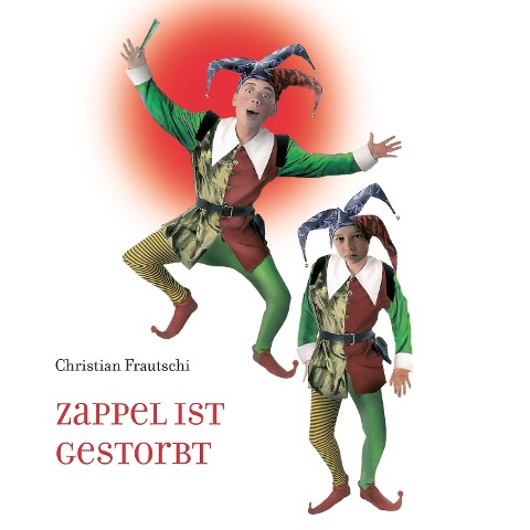 Zappel Ist gestorbt - Christian Frautschi