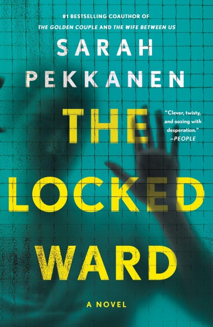 The Locked Ward - Sarah Pekkanen