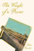 Cover-Bild zum Titel 'The Weight of a Piano' von 'Chris Cander'