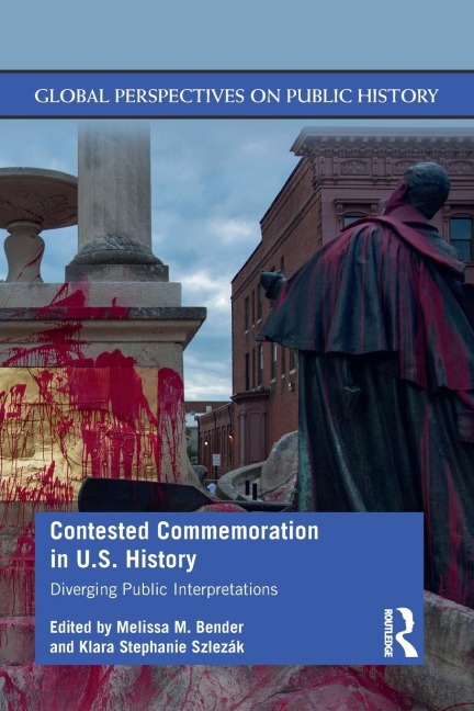 Contested Commemoration in U.S. History - 