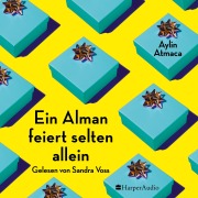 Cover-Bild zum Titel 'Ein Alman feiert selten allein (ungekürzt)' von 'Aylin Atmaca'