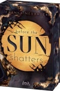 Cover-Bild zum Titel 'Before the Sun Shatters (Scandalous Secrets, Band 1)' von 'Franka Neubauer'