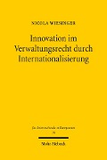 Cover-Bild zum Titel 'Innovation im Verwaltungsrecht durch Internationalisierung' von 'Nicola Wiesinger'