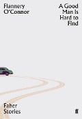 Cover-Bild zum Titel 'A Good Man is Hard to Find' von 'Flannery O'Connor'