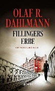 Fillingers Erbe - Olaf R. Dahlmann