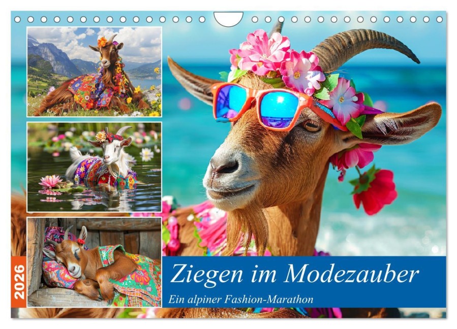Ziegen im Modezauber. Ein alpiner Fashion-Marathon (Wandkalender 2026 DIN A4 quer), CALVENDO Monatskalender - Rose Hurley