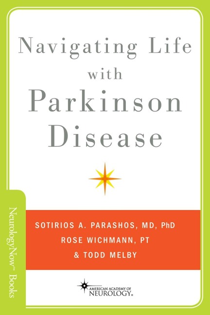 Navigating Life with Parkinson Disease - Sotirios Parashos, Rose Wichmann