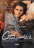 Cover-Bild zum Titel 'Cosa mi lasci di te' von 'Jeremy Camp'