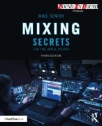 Cover-Bild zum Titel 'Mixing Secrets for the Small Studio' von 'Mike Senior'