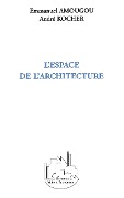 Cover-Bild zum Titel 'L'espace de l'architecture' von 'Emmanuel Amougou, André Kocher'