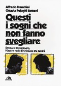 Cover-Bild zum Titel 'Questi i sogni che non fanno svegliare. Storia di un impiegato, l'opera rock di Cristiano De André' von 'Alfredo Franchini, Ottavia Pojaghi Bettoni'