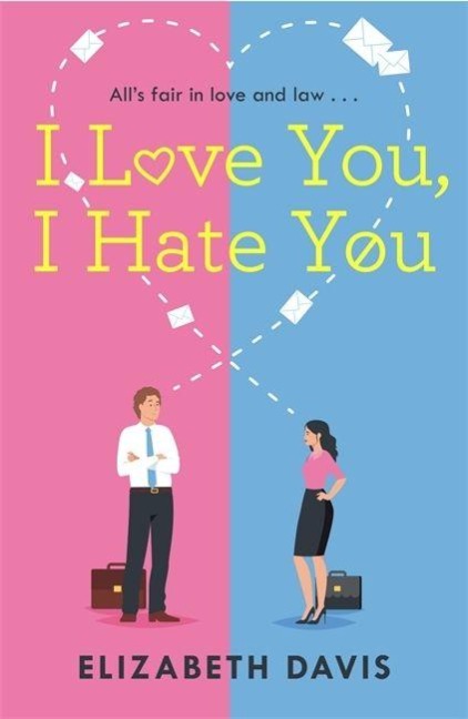 I Love You, I Hate You - Elizabeth Davis