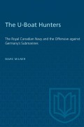 Cover-Bild zum Titel 'The U-Boat Hunters' von 'Marc Milner'