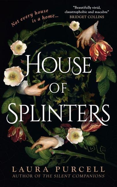 House of Splinters - Laura Purcell