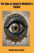 Cover-Bild zum Titel 'The Sign of Jonah in Matthew's Gospel' von 'Michael Harvey Koplitz'