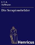 Cover-Bild zum Titel 'Die Serapionsbrüder' von 'E. T. A. Hoffmann'