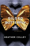 Cover-Bild zum Titel 'The Gilded Butterfly Effect' von 'Heather Colley'