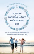 Cover-Bild zum Titel 'Warum dänische Eltern entspannter sind' von 'Iben Dissing Sandahl, Sarah Mia Zobel'