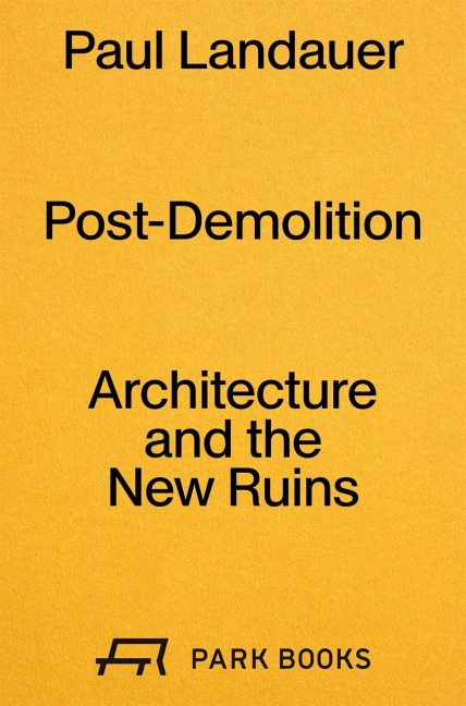 Post-Demolition - Paul Landauer