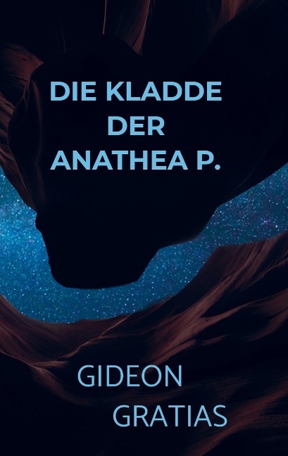 Die Kladde der Anathea P. - Gideon Gratias
