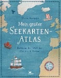 Mein großer Seekarten-Atlas - Entdecke die Welt der Meere und Ozeane - Maren Hasenjäger