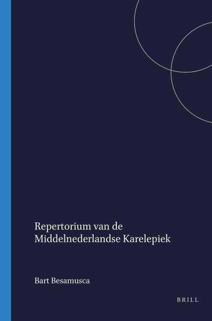 Repertorium Van de Middelnederlandse Karelepiek - Bart Besamusca