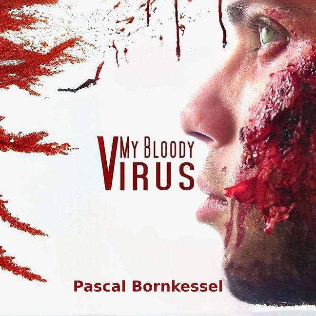 My Bloody Virus - Pascal Bornkessel