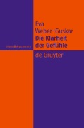 Cover-Bild zum Titel 'Die Klarheit der Gefühle' von 'Eva Weber-Guskar'