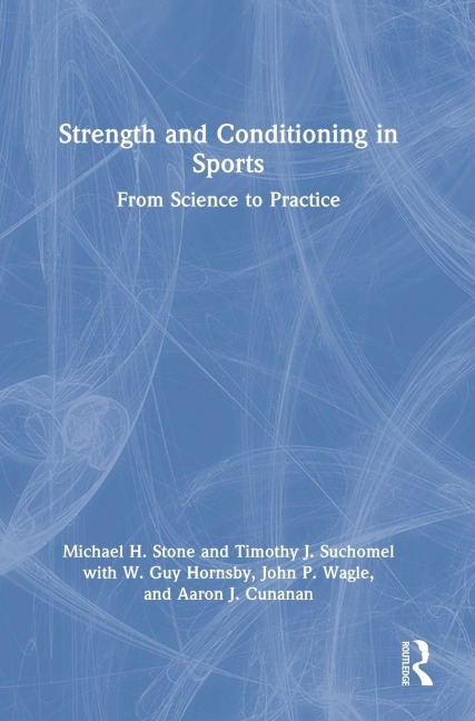Strength and Conditioning in Sports - Michael Stone, Timothy Suchomel, W. Hornsby