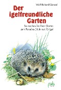 Der igelfreundliche Garten - Wolf Richard Günzel