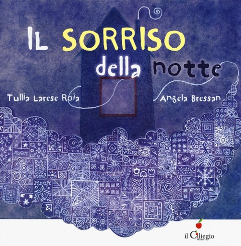 Il sorriso della notte - Tullia Larese Roia