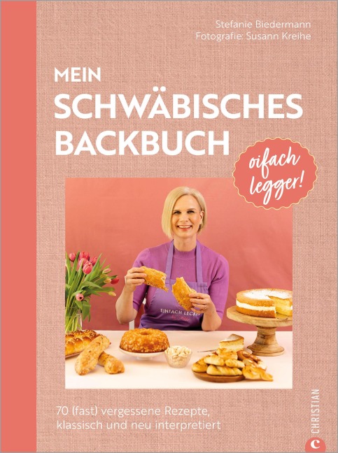 Oifach legger - Mein schwäbisches Backbuch - Stefanie Biedermann