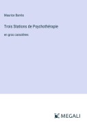 Cover-Bild zum Titel 'Trois Stations de Psychothérapie' von 'Maurice Barrès'