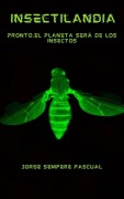 Cover-Bild zum Titel 'Insectilandia' von 'Jorge Sempere Pascual'
